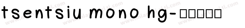 tsentsiu mono hg字体转换